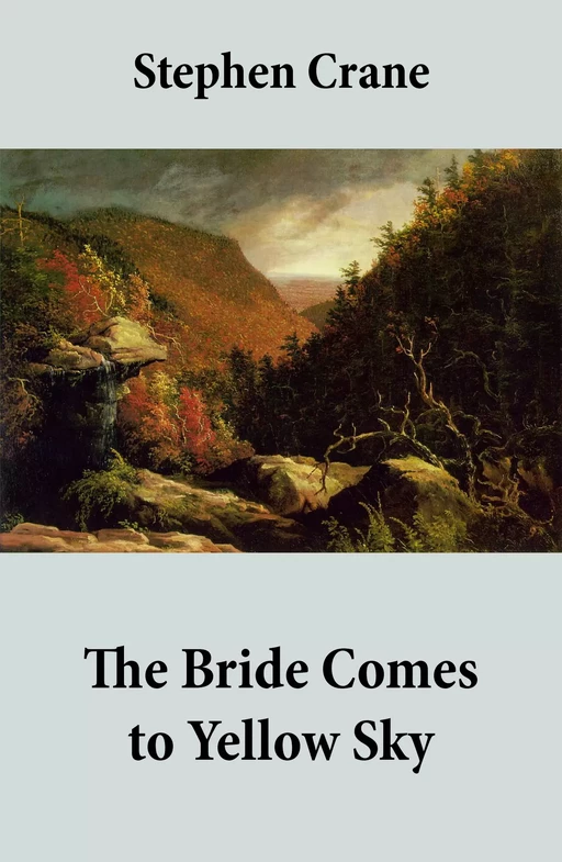 The Bride Comes to Yellow Sky - Stephen Crane - e-artnow