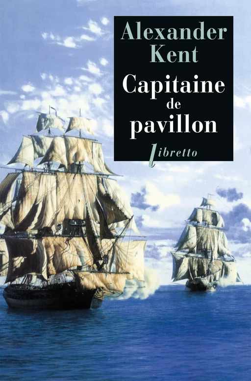 Capitaine de pavillon - Alexander Kent - Libella