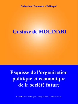 Esquisse de l'organisation politique et économique de la société future