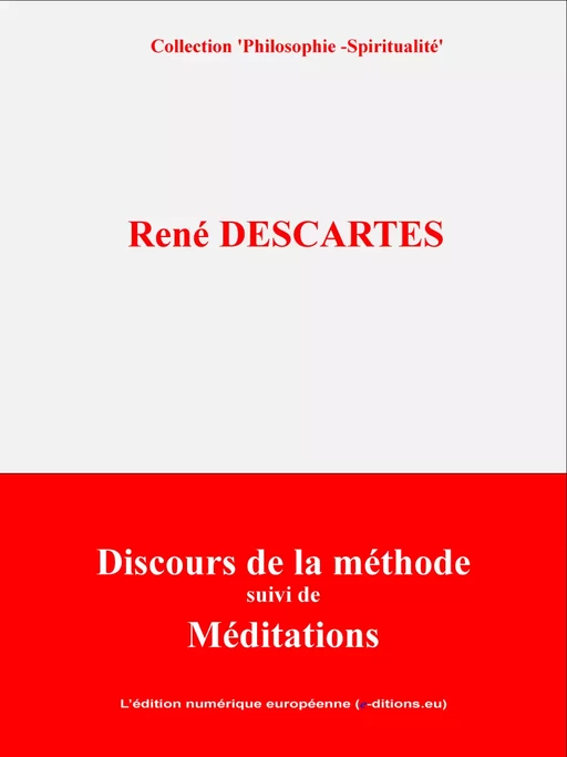 Discours de la Méthode - René Descartes - L'Edition numérique européenne