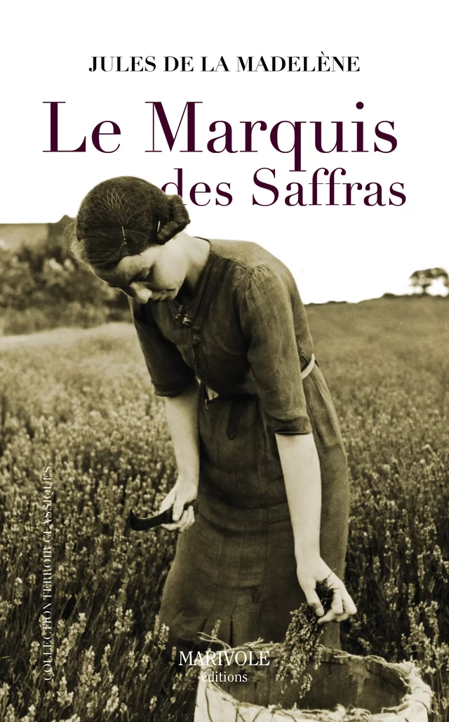 Le Marquis des Saffras - Jules De La Madelène - Marivole Éditions