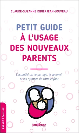 Petit guide à l'usage des nouveaux parents