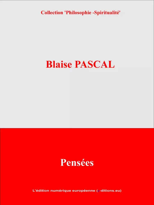 Pensées - Blaise Pascal - L'Edition numérique européenne