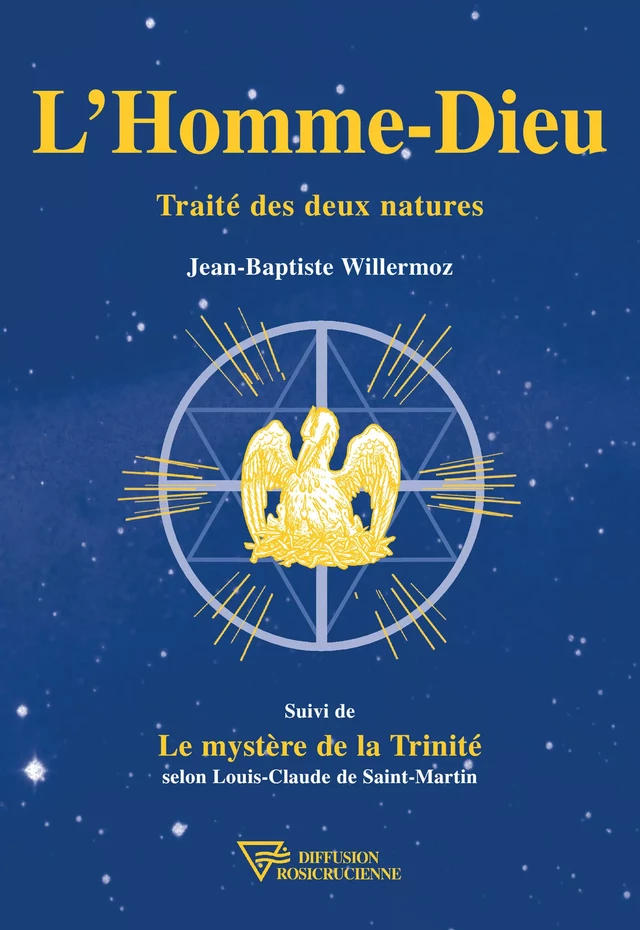 L'Homme-Dieu - Jean-Baptiste Willermoz - Diffusion rosicrucienne