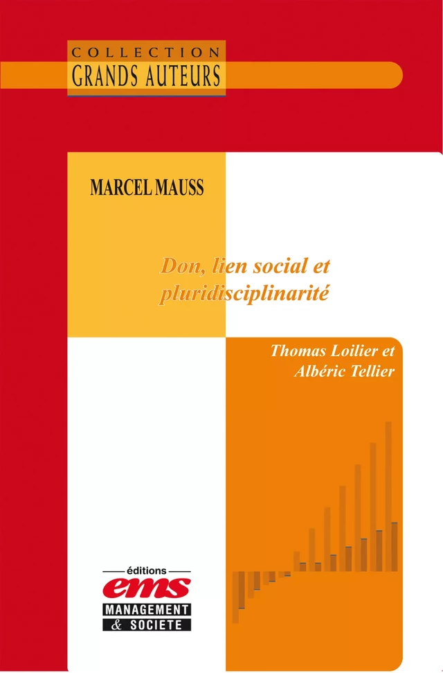 Marcel Mauss - Don, lien social et pluridisciplinarité - Thomas LOILIER, Albéric Tellier - Éditions EMS