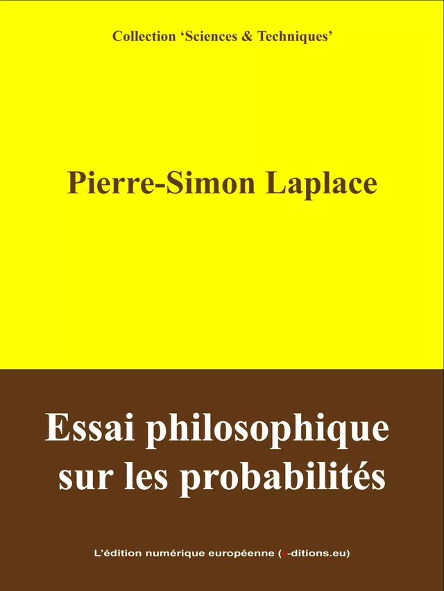 Essai philosophique sur les probabilités - Pierre-Simon (De) Laplace - L'Edition numérique européenne