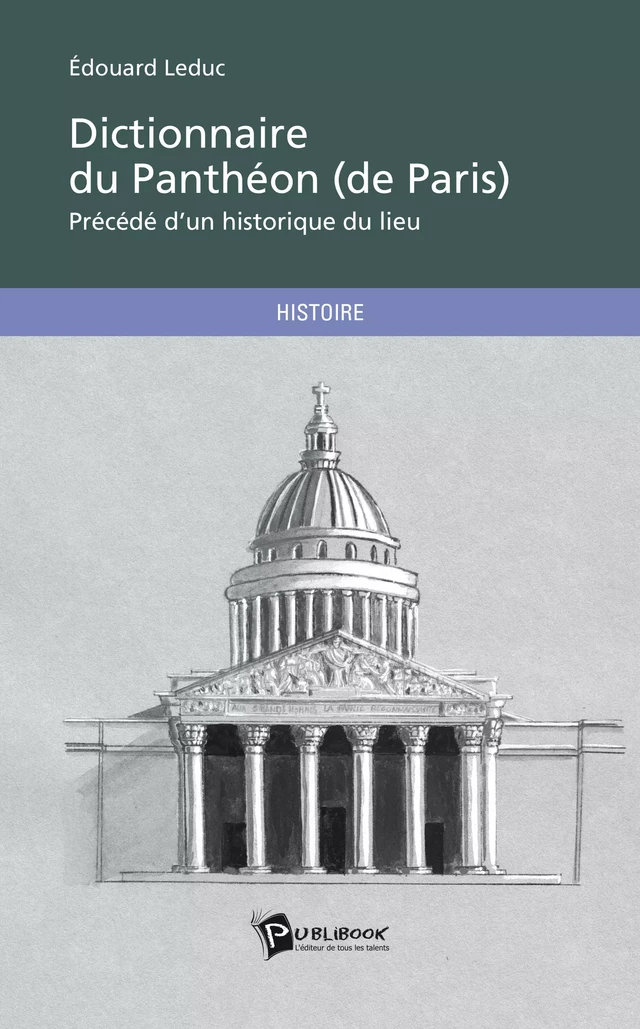 Dictionnaire du Panthéon (de Paris) - Edouard Leduc - Publibook