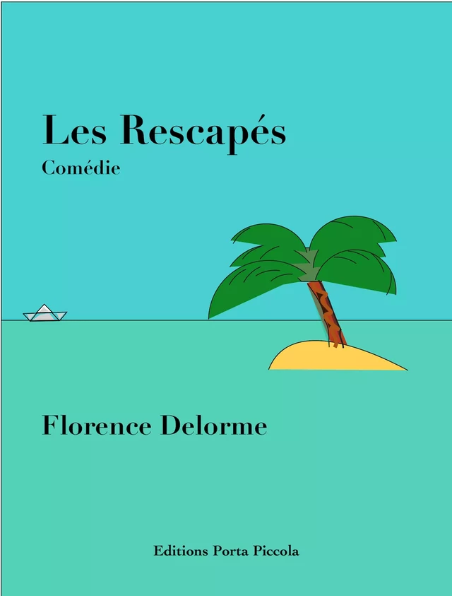 Les Rescapés - Florence Delorme - Editions Porta Piccola