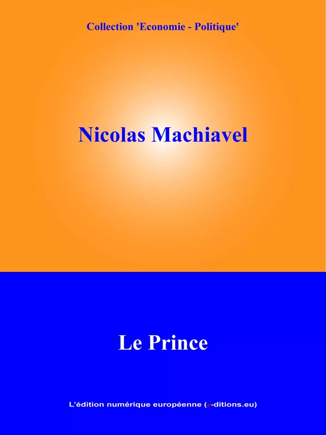 Le Prince -  Machiavel - L'Edition numérique européenne