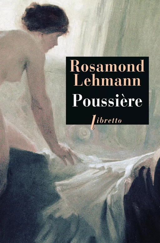 Poussière - Rosamond Lehmann - Libella