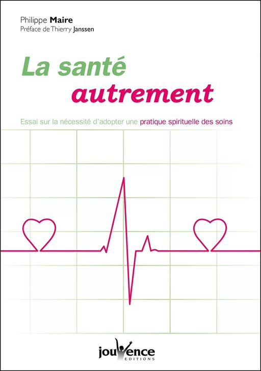 La santé autrement - Philippe Maire - Éditions Jouvence