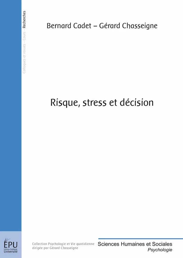 Risque, stress et décision - Gérard Chasseigne, Bernard Cadet - Publibook