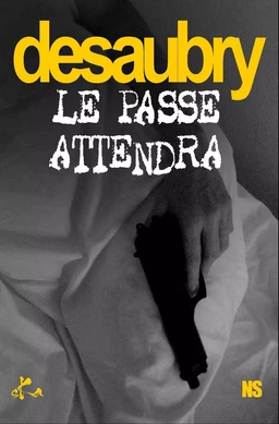 Le passé attendra