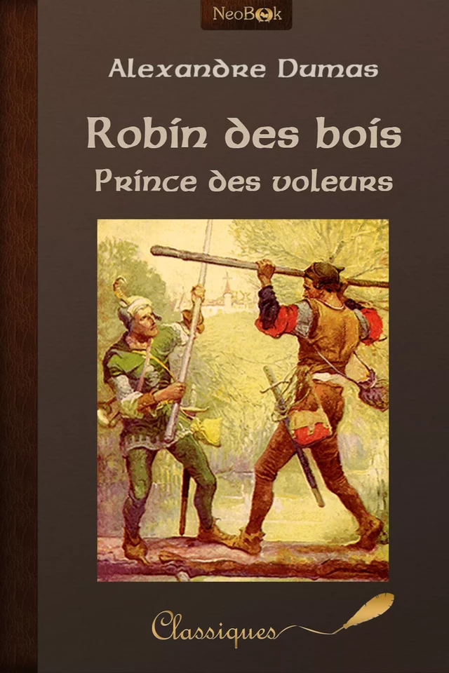 Robin des bois prince des voleurs - Alexandre Dumas - NeoBook