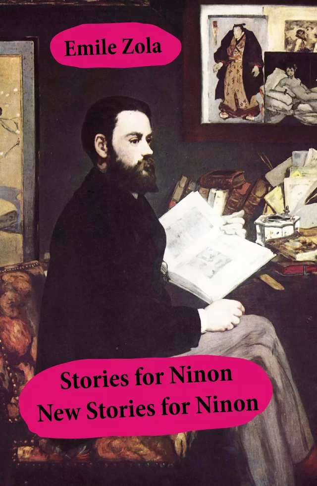 Stories for Ninon + New Stories for Ninon (Unabridged) - Émile Zola - e-artnow