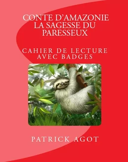 Conte d'Amazonie: La sagesse du paresseux