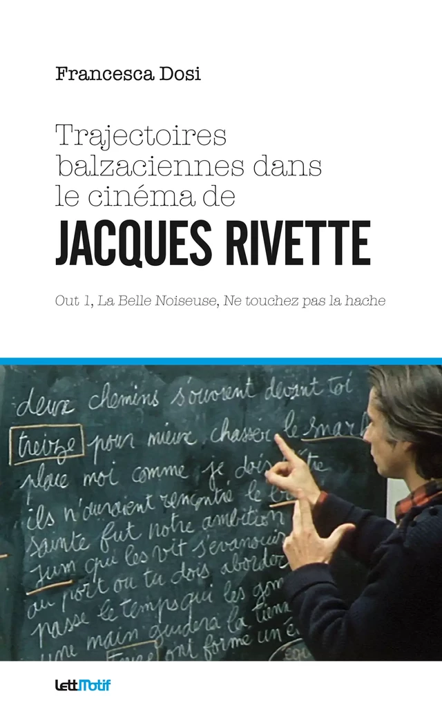 Trajectoires balzaciennes dans le cinéma de Jacques Rivette - Francesca Dosi - LettMotif