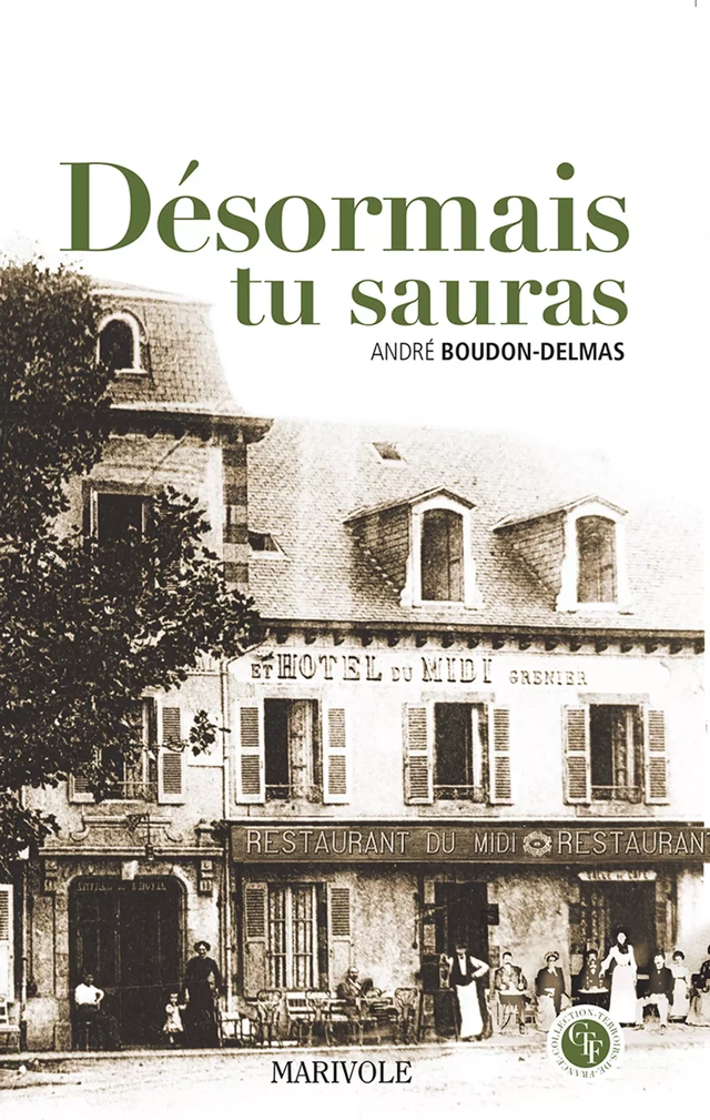 Désormais tu sauras - André Boudon-Delmas - Marivole Éditions