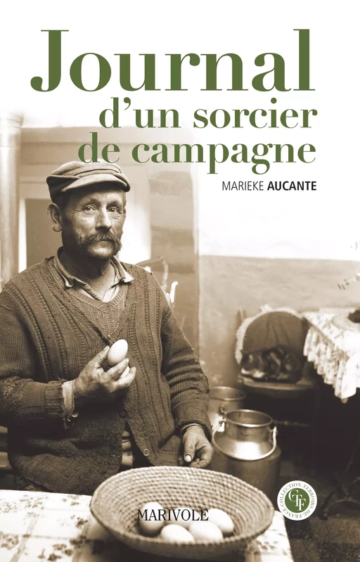 Le Journal d'un sorcier de campagne - Marieke Aucante - Marivole Éditions