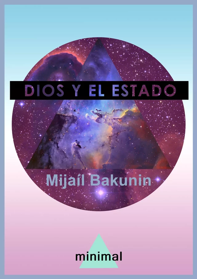 Dios y el Estado - Mijaíl Bakunin - Editorial Minimal