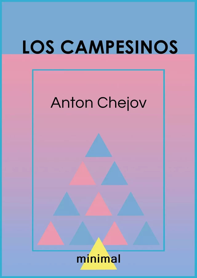 Los campesinos - Antón Chéjov - Editorial Minimal