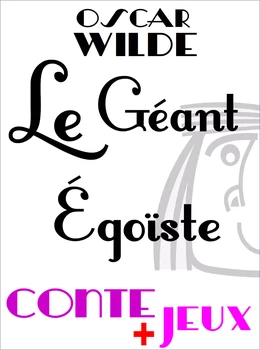 Le géant égoïste - Conte pour enfants