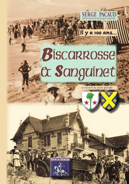 Il y a 100 ans, Biscarrosse & Sanguinet à travers la carte postale