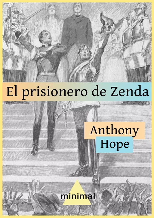 El prisionero de Zenda - Anthony Hope - Editorial Minimal