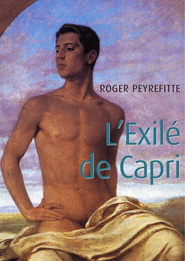 L'Exilé de Capri - Roger Peyrefitte - Éditions Textes Gais