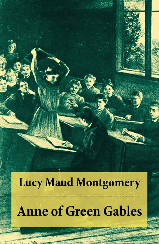 Anne of Green Gables - Lucy Maud Montgomery - e-artnow