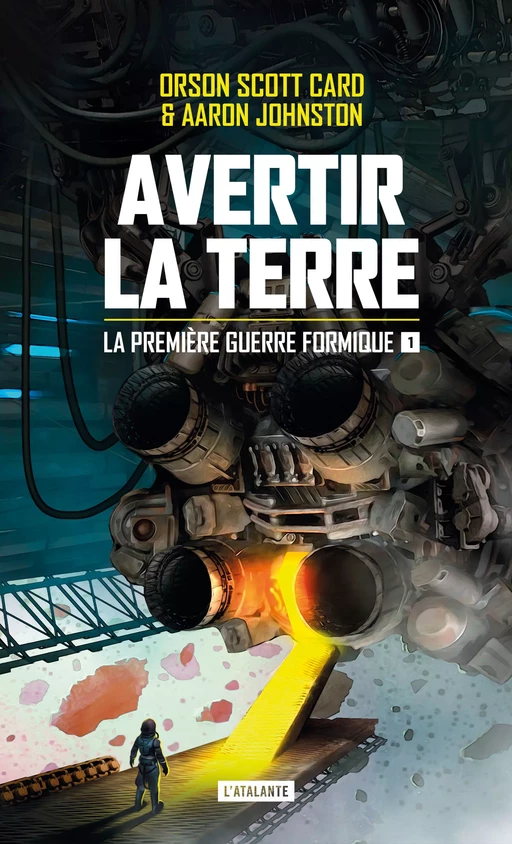 Avertir la Terre - Orson Scott Card, Aaron Johnston - L'Atalante