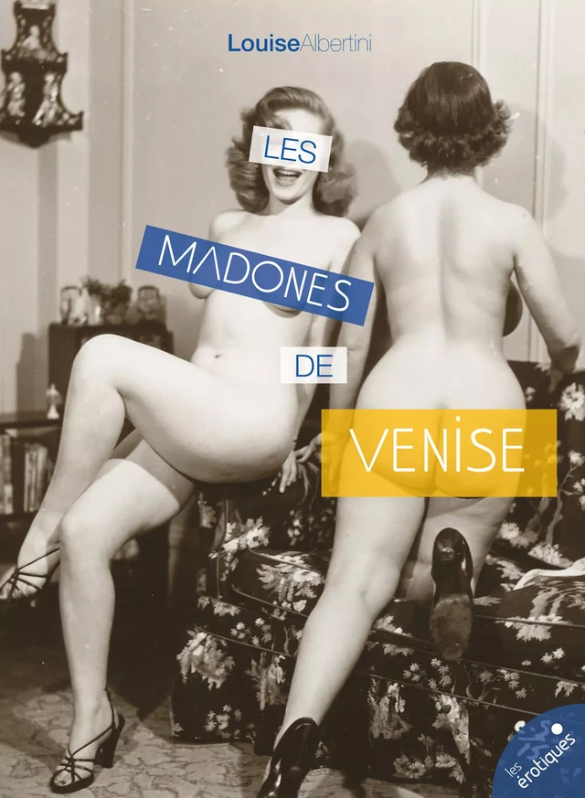 Les madones de Venise - Louise Albertini - Les érotiques by Léa