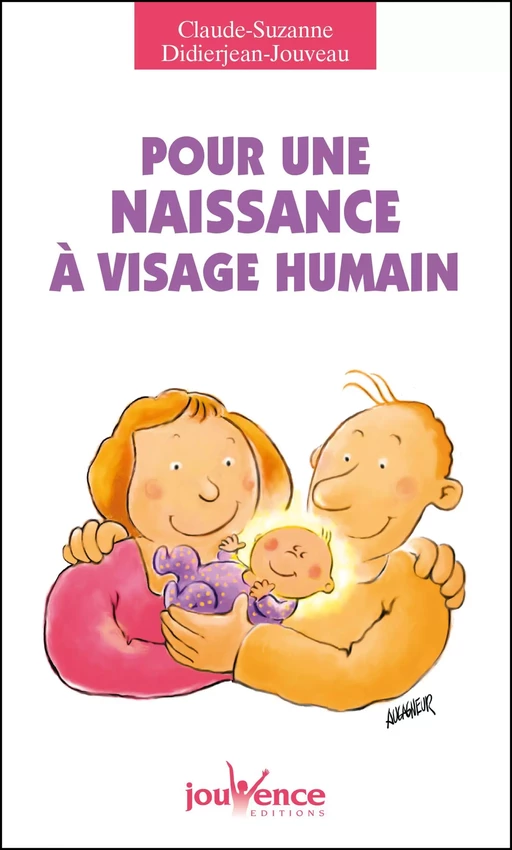 Pour une naissance à visage humain - Claude-Suzanne Didierjean-Jouveau - Éditions Jouvence