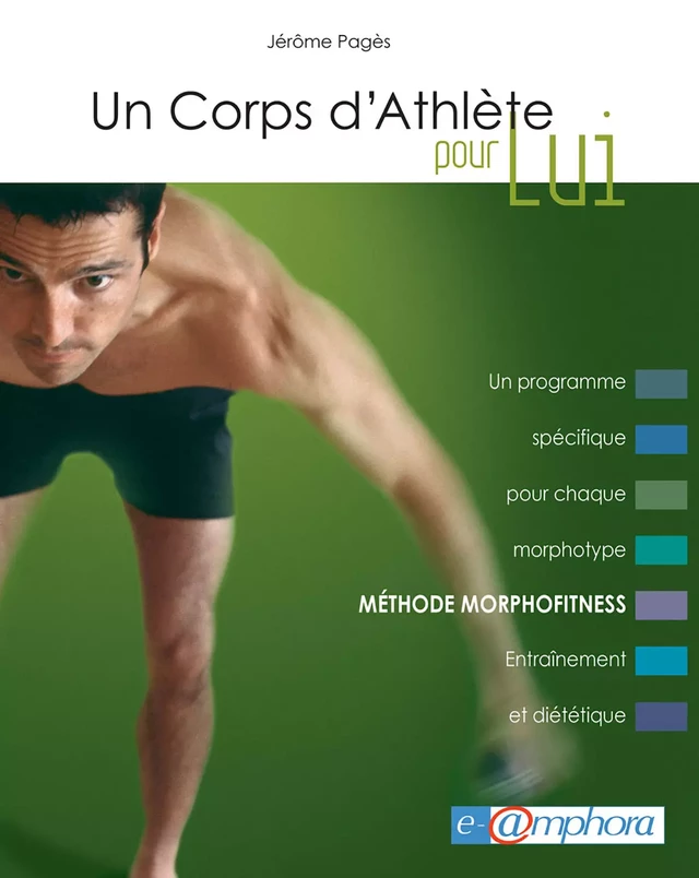 Un corps d'athlète pour lui - Méthode Morphofitness - Jérôme Pagès - Amphora