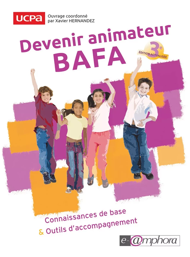 Devenir animateur BAFA -  Ucpa Formation, Xavier Hernandez - Amphora