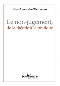 Le non-jugement, de la théorie à la pratique