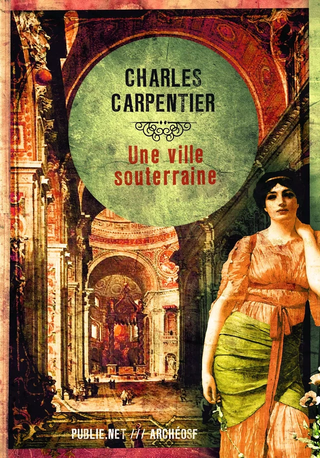 Une ville souterraine - Charles Carpentier - publie.net