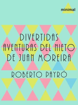 Divertidas aventuras del nieto de Juan Moreira