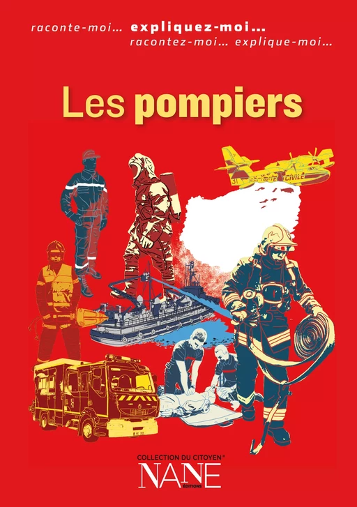 Expliquez-moi les Pompiers - Quentin De Pimodan - NANE Editions