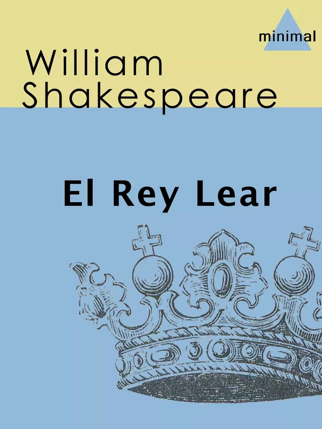 El Rey Lear - William Shakespeare - Editorial Minimal