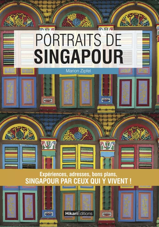 Portraits de Singapour - Marion Zipfel - Hikari Edition