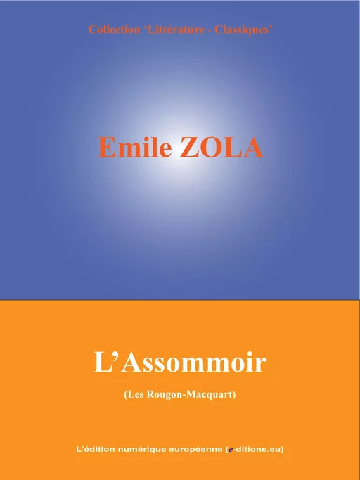 L'Assommoir - Emile Zola - L'Edition numérique européenne