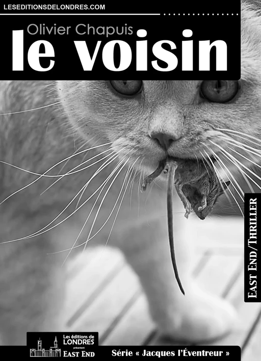 Le voisin - Olivier Chapuis - Les Editions de Londres