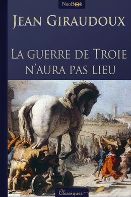 La Guerre de Troie n'aura pas lieu