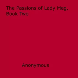 The Passions of Lady Meg, Book Two