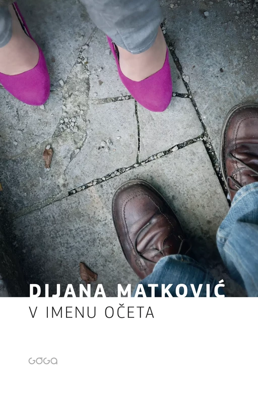 V imenu očeta - Dijana Matković - Publishing house Goga