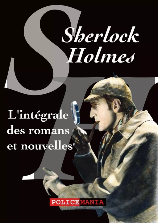 L'intégrale des romans et nouvelles de Sherlock Holmes - Arthur Conan Doyle - PoliceMania