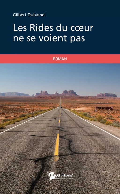 Les Rides du cœur ne se voient pas - Gilbert Duhamel - Publibook