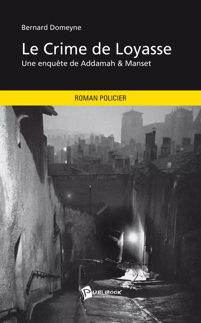 Le Crime de Loyasse - Bernard Domeyne - Publibook