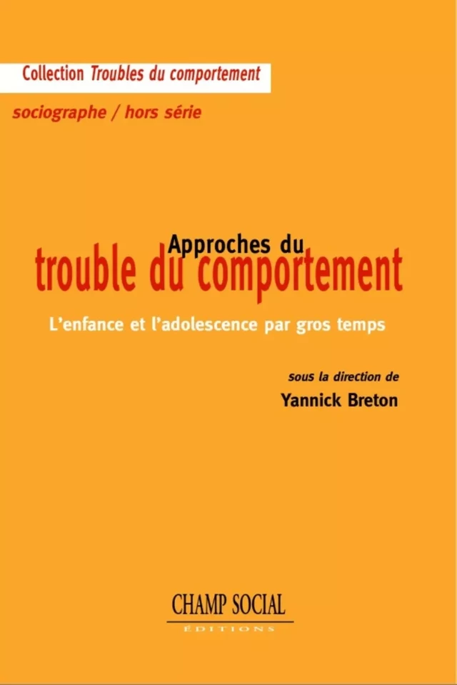 Approches du trouble du comportement - Yannick Breton - Champ social Editions